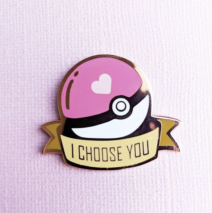 I Choose You Enamel Pin